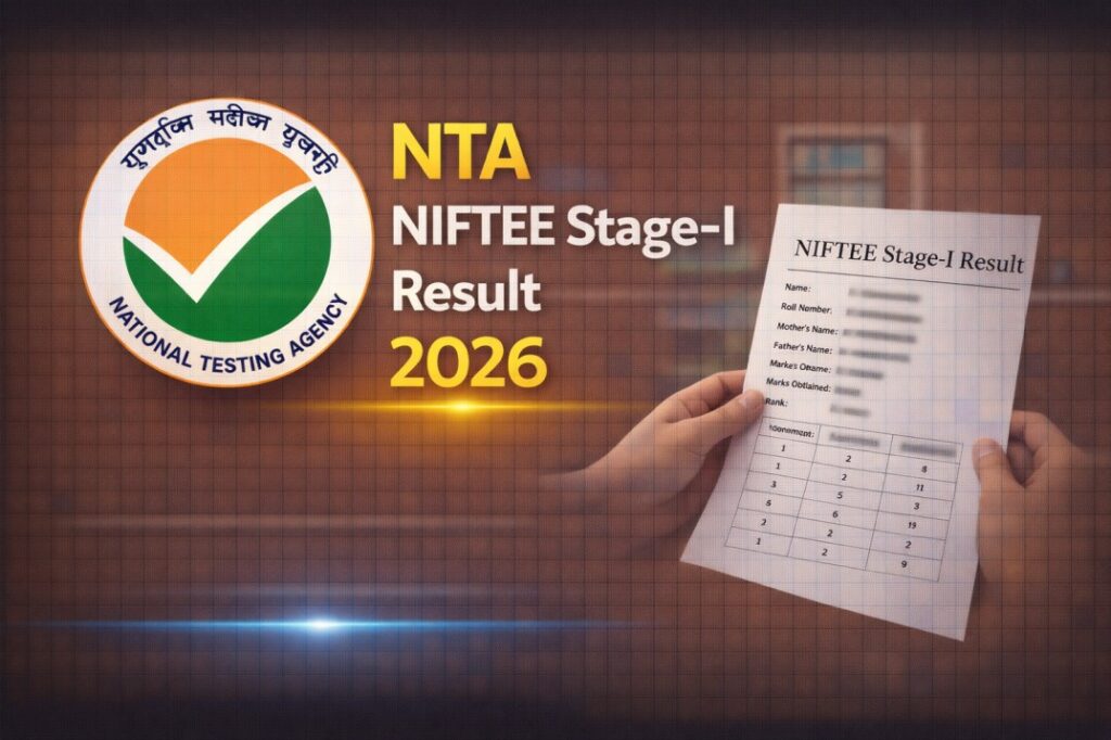 NTA NIFTEE Stage-I Result 2026 – Check NIFT Entrance Exam Score Online