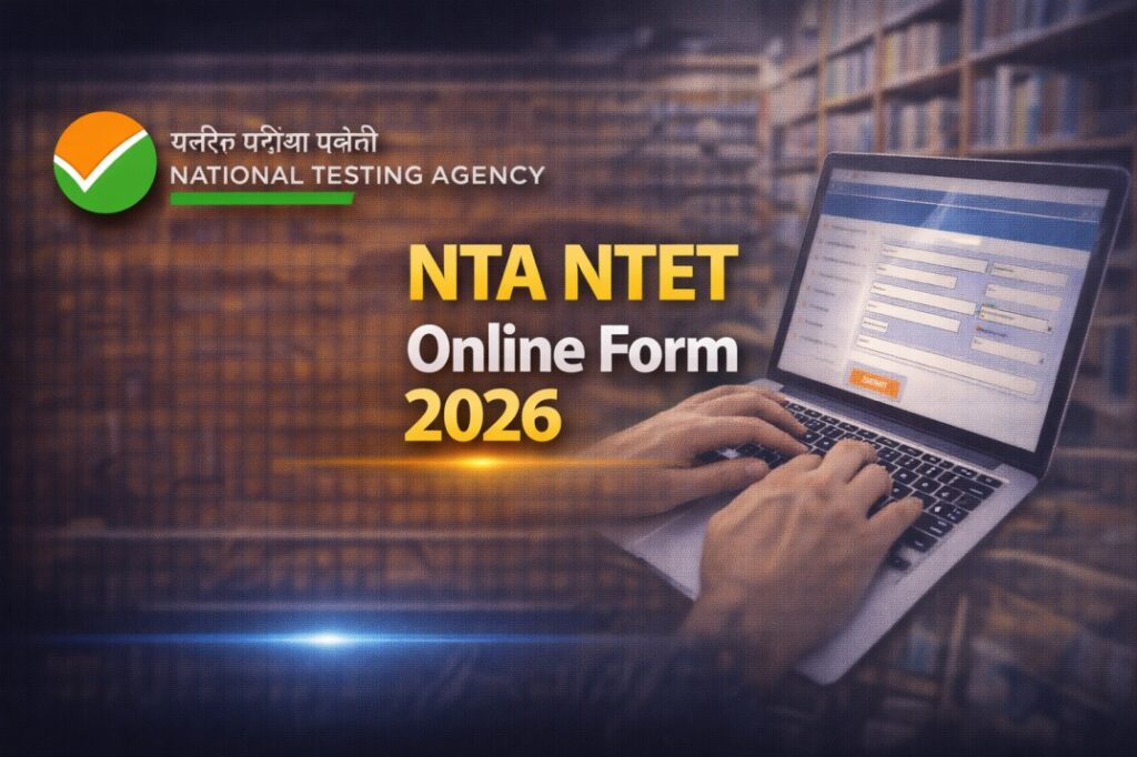NTA NTET Online Form 2026 – Apply National Teachers Eligibility Test 2026