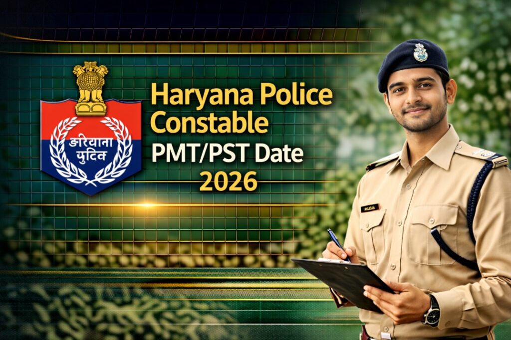 Haryana Police Constable PMTPST Date 2026 – Check Exam Schedule