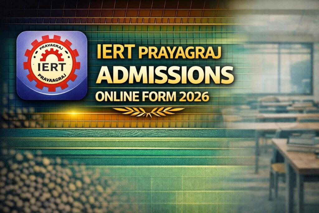 IERT Prayagraj Admissions Online Form 2026 – Apply Diploma Courses, Eligibility & Important Dates