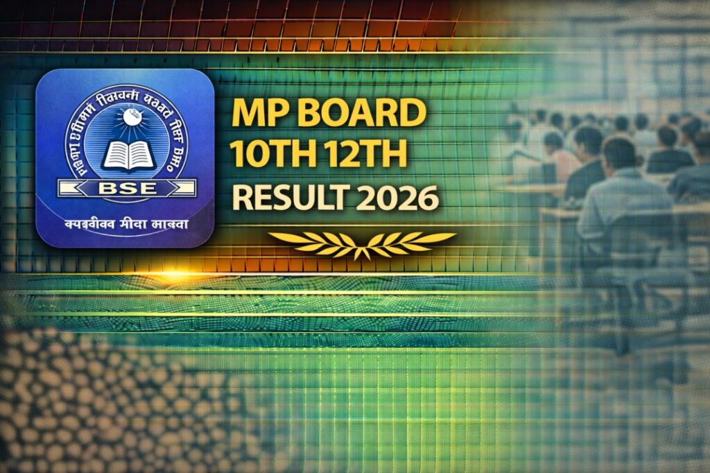 MP Board 10th 12th Result 2026 – Check MPBSE Result @ mpbse.nic.in