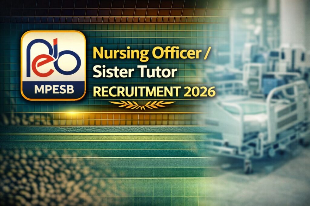 MPESB Nursing Officer Sister Tutor Recruitment 2026 – Apply Online, Eligibility, Age, Fees & Selection
